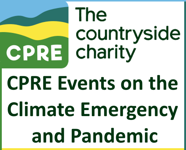 CPRE Events on the Climate Emergency and Pandemic