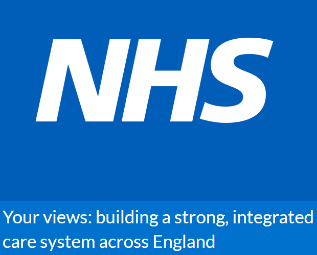 Your views: building a strong, integrated care system across England