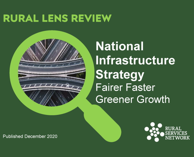 Rural Review of National Infrastructure Strategy - Fairer Faster Greener Growth